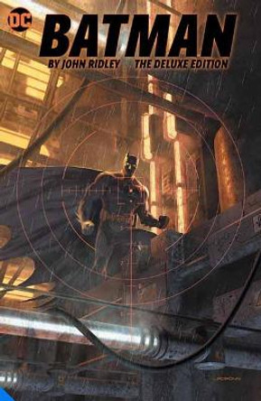 Batman by John Ridley The Deluxe Edition by John Ridley