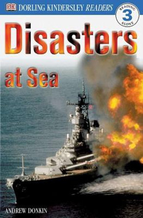 DK Readers L3: Disasters at Sea by Andrew Donkin