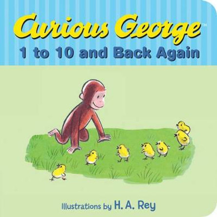 Curious George's 1 to 10 and Back Again by H. A. Rey