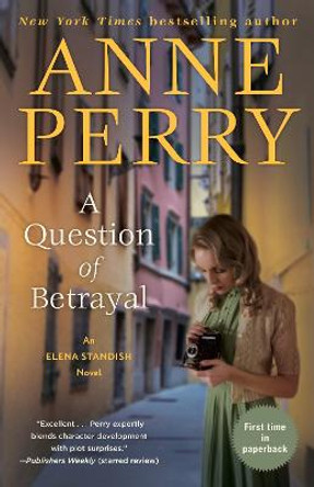 A Question of Betrayal: An Elena Standish Novel by Anne Perry