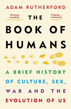 The Book of Humans: The Story of How We Became Us by Adam Rutherford