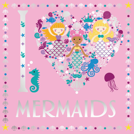 I Heart Mermaids by Lizzie Preston