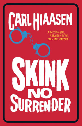 Skink No Surrender Carl Hiaasen 9781780622194