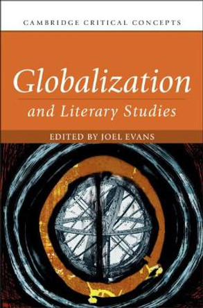 Globalization and Literary Studies by Joel Evans