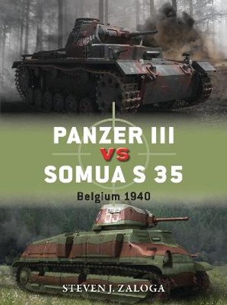 Panzer III vs Somua S 35 by Steven J. Zaloga
