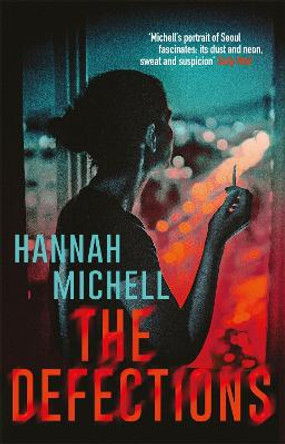 The Defections by Hannah Michell