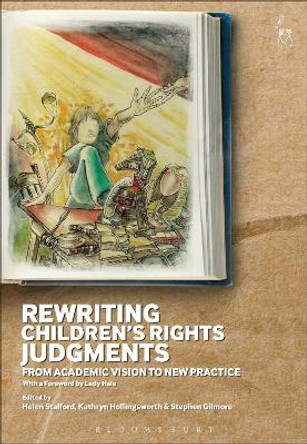 Rewriting Children's Rights Judgments: From Academic Vision to New Practice by Helen Stalford