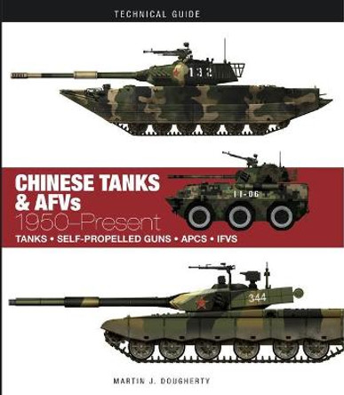 Chinese Tanks & AFVs: 1950-Present by Martin J Dougherty