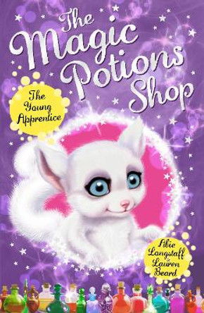 The Magic Potions Shop: The Young Apprentice by Abie Longstaff