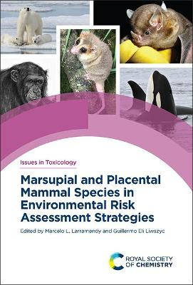 Marsupial and Placental Mammal Species in Environmental Risk Assessment Strategies by Marcelo L Larramendy