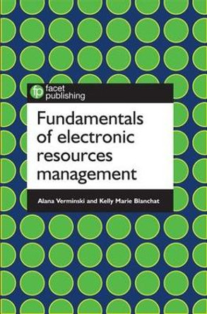 Fundamentals of Electronic Resources Management by Alana Verminski