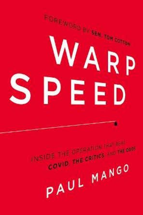 Warp Speed: Inside the Operation That Beat COVID, the Critics, and the Odds by Paul Mango