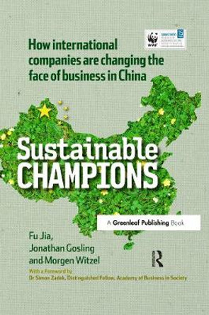 CHINA EDITION - Sustainable Champions: How International Companies are Changing the Face of Business in China by Prof. Jonathan Gosling