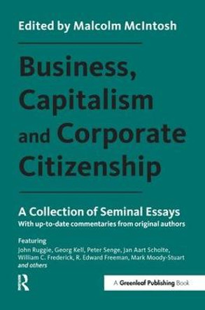 Business, Capitalism and Corporate Citizenship: A Collection of Seminal Essays by Malcolm McIntosh