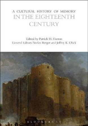 A Cultural History of Memory in the Eighteenth Century by Patrick H Hutton