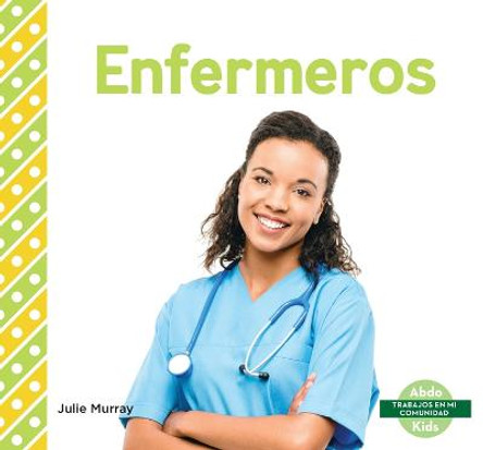 Enfermeros (Nurses) by Julie Murray