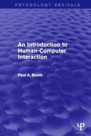 An Introduction to Human-Computer Interaction by Paul Booth