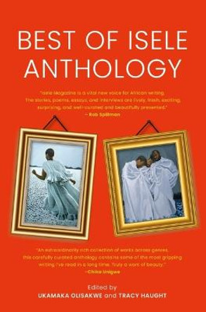 Best of Isele Anthology by Ukamaka Olisakwe