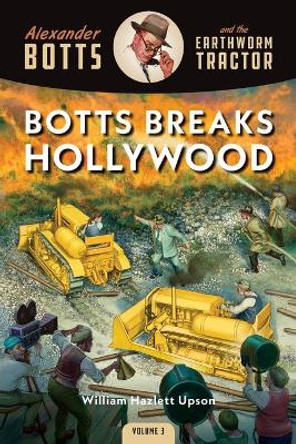 Botts Breaks Hollywood by William Hazlett Upson