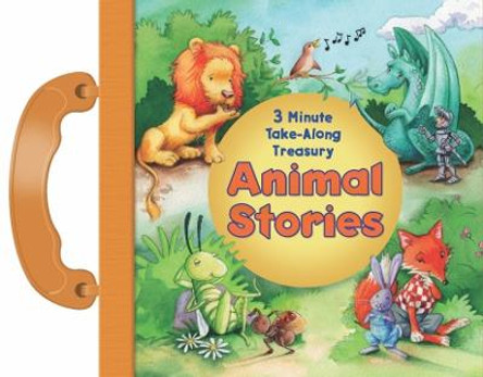 Animal Stories: 3 Minute Take-Along Treasury by Sequoia Children's Publishing