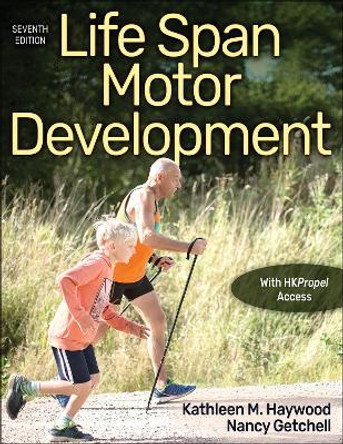 Life Span Motor Development by Kathleen M. Haywood