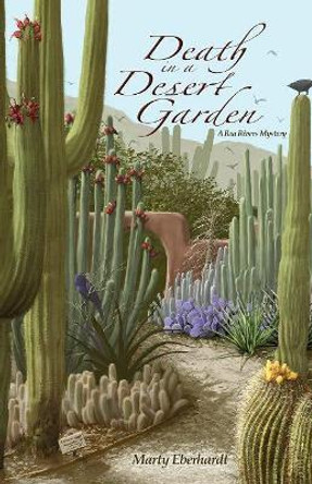 Death in a Desert Garden by Marty Eberhardt