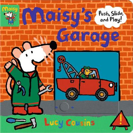 Maisy's Garage: Push, Slide, and Play! by Lucy Cousins