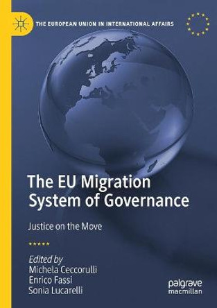 The EU Migration System of Governance: Justice on the Move by Michela Ceccorulli