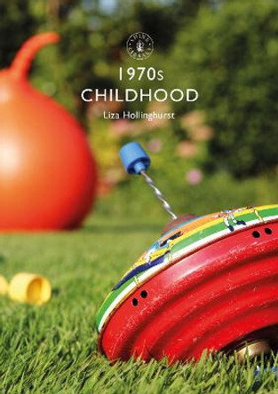 1970s Childhood by Liza Hollinghurst