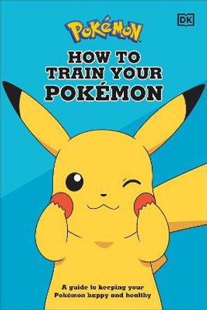 How to Train Your Pokemon by DK