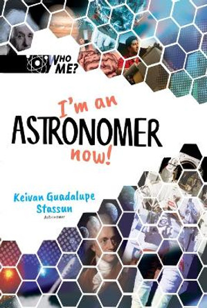 I'm An Astronomer Now! by Keivan Guadalupe Stassun