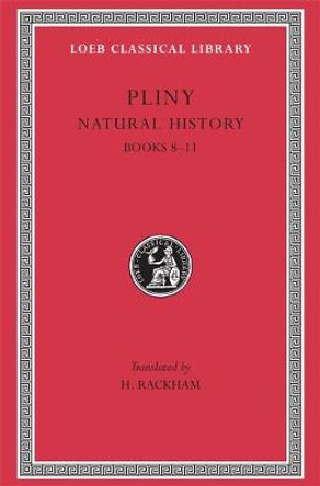 Natural History: v. 3: Bks.VIII-XI by Pliny the Elder