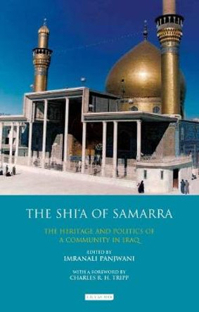 The Shi'a of Samarra: The Heritage and Politics of a Community in Iraq by Imranali Panjwani