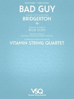 Bad Guy - Featured in the Netlix Series Bridgerton for String Quartet: For String Quartet by Billie Eilish