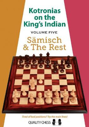 Kotronias on the King's Indian Volume V: Saemisch and The Rest by Vassilios Kotronias