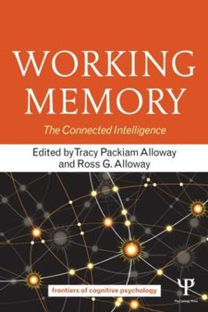 Working Memory: The Connected Intelligence by Tracy Packiam Alloway