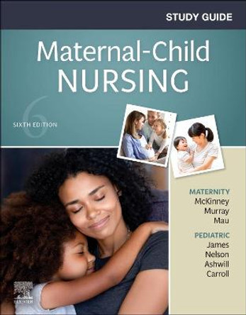 Study Guide for Maternal-Child Nursing by Emily Slone McKinney