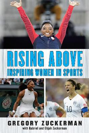 Rising Above: Inspiring Women In Sports by Elijah Zuckerman