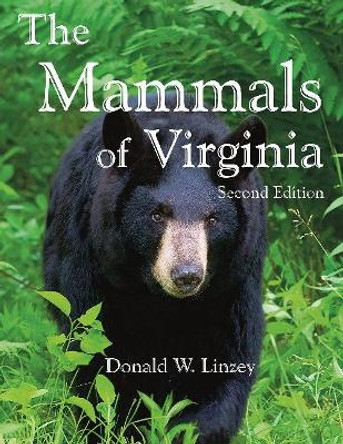 The Mammals of Virginia by Dr. Donald W Linzey