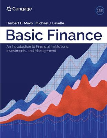 Basic Finance: : An Introduction to Financial Institutions,  Investments, and Management by Herbert B. Mayo