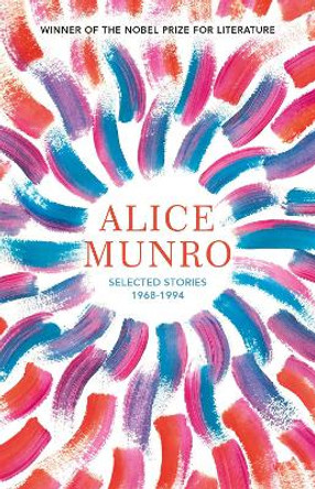 A Wilderness Station: Selected Stories, 1968 - 1994 by Alice Munro