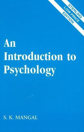 An Introduction to Psychology by S K Mangal,