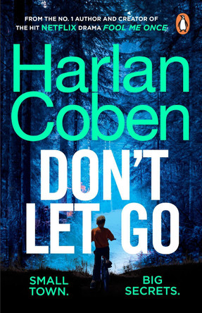 Don't Let Go: from the #1 bestselling creator of the hit Netflix series The Stranger by Harlan Coben