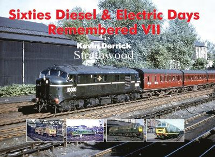 Sixties Diesel & Electric Days Remembered VII by Kevin Derrick