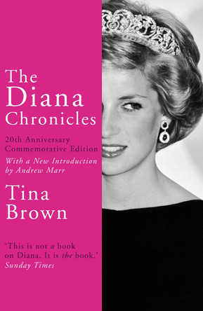 The Diana Chronicles by Tina Brown
