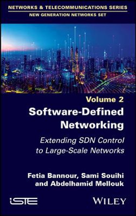 Software–Defined Networking Vol – Extending SDN Control to Large–Scale Networks by F Bannour