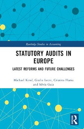 Statutory Audits in Europe: Latest Reforms and Future Challenges by Michael Kend