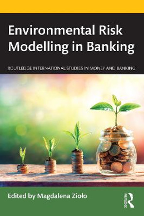 Environmental Risk Modelling in Banking by Magdalena Zioło