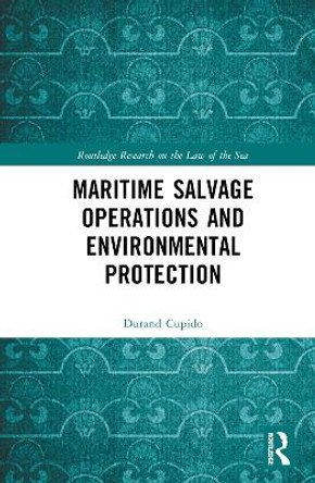Maritime Salvage Operations and Environmental Protection by Durand Cupido