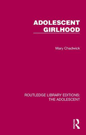 Adolescent Girlhood by Mary Chadwick